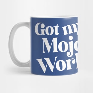 Got My Mojo Workin' Mug